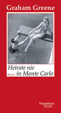 Greene |  Heirate nie in Monte Carlo | Buch |  Sack Fachmedien