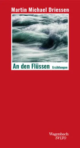 Driessen |  An den Flüssen | Buch |  Sack Fachmedien
