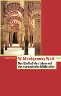 Watt |  Der Einfluss des Islam auf das Europäische Mittelalter | Buch |  Sack Fachmedien