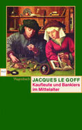 LeGoff / Le Goff |  Kaufleute und Bankiers im Mittelalter | Buch |  Sack Fachmedien