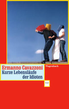 Cavazzoni |  Kurze Lebensläufe der Idioten | Buch |  Sack Fachmedien