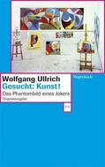 Ullrich |  Gesucht: Kunst! | Buch |  Sack Fachmedien