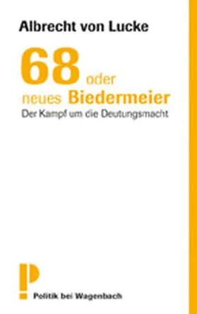 Lucke |  68 oder neues Biedermeier | Buch |  Sack Fachmedien
