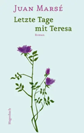 Marsé |  Letzte Tage mit Teresa | Buch |  Sack Fachmedien