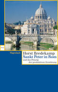 Bredekamp |  Sankt Peter in Rom und das Prinzip der produktiven Zerstörung | Buch |  Sack Fachmedien