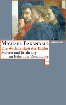 Baxandall |  Die Wirklichkeit der Bilder | Buch |  Sack Fachmedien