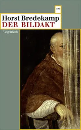 Bredekamp |  Der Bildakt | Buch |  Sack Fachmedien