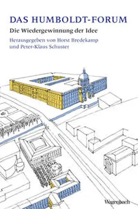 Bredekamp / Schuster |  Das Humboldt Forum | Buch |  Sack Fachmedien