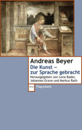 Beyer / Bader / Rath | Die Kunst - zur Sprache gebracht | Buch | 978-3-8031-2784-6 | sack.de