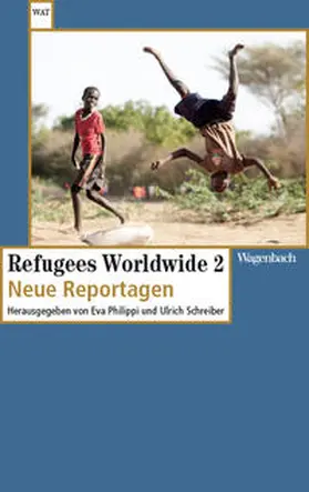 Philippi / Schreiber | Refugees Worldwide 2 | Buch | 978-3-8031-2813-3 | www.sack.de