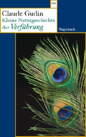 Gudin | Gudin, C: Kleine Naturgeschichte der Verführung | Buch | 978-3-8031-2821-8 | sack.de