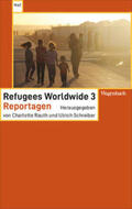 Rauth / Schreiber |  Refugees Worldwide 3 | Buch |  Sack Fachmedien