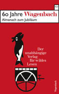 Schüssler |  60 Jahre Wagenbach - der unabhängige Verlag für wildes Lesen | Buch |  Sack Fachmedien