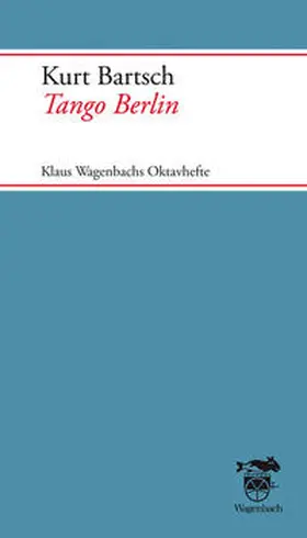 Bartsch / Wagenbach | Tango Berlin | Buch | 978-3-8031-3229-1 | www.sack.de