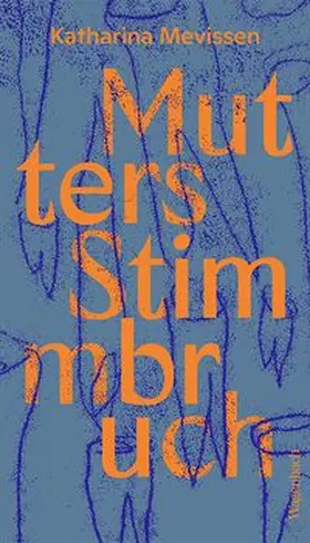 Mevissen |  Mutters Stimmbruch | Buch |  Sack Fachmedien