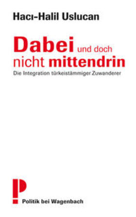 Uslucan | Dabei und doch nicht mittendrin | Buch | 978-3-8031-3638-1 | sack.de