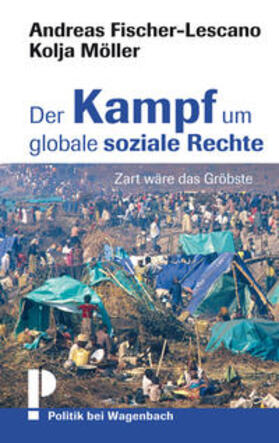 Fischer-Lescano / Möller | Der Kampf um globale soziale Rechte | Buch | 978-3-8031-3641-1 | sack.de