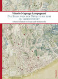 Lampugnani |  Die Stadt von der Neuzeit bis zum 19. Jahrhundert | Buch |  Sack Fachmedien