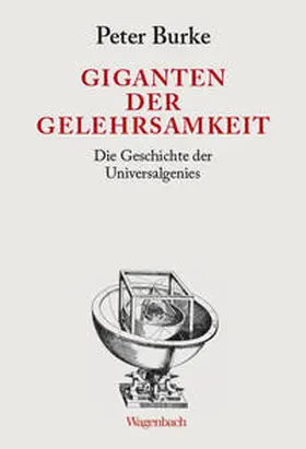 Burke |  Giganten der Gelehrsamkeit | Buch |  Sack Fachmedien