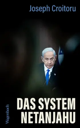 Croitoru |  Das System Netanjahu | Buch |  Sack Fachmedien