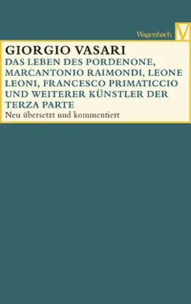 Vasari / Nova |  Das Leben des Pordenone, Marcantonio Raimondi, Leone Leoni, Francesco Primaticcio und weiterer Künstler der Terza Parte | eBook | Sack Fachmedien