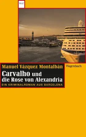 Montalbán |  Carvalho und die Rose von Alexandria | eBook | Sack Fachmedien
