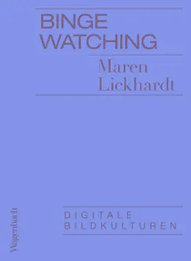 Lickhardt |  Binge Watching | eBook | Sack Fachmedien