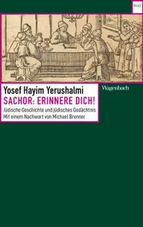 Yerushalmi |  Sachor: Erinnere dich! | eBook | Sack Fachmedien