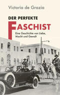 Grazia |  Der perfekte Faschist | eBook | Sack Fachmedien