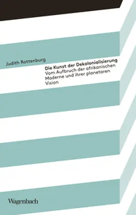 Rottenburg |  Die Kunst der Dekolonialisierung | eBook | Sack Fachmedien