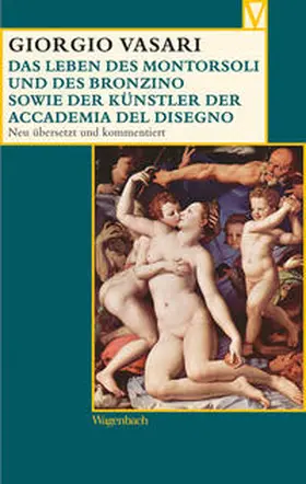 Vasari / Nova |  Das Leben des Montorsoli und des Bronzino sowie der Künstler der Accademia del Disegno | Buch |  Sack Fachmedien