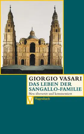 Vasari / Nova |  Das Leben der Sangallo-Familie | Buch |  Sack Fachmedien