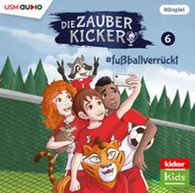 Schreuder |  Die Zauberkicker (6): #fussballverrückt | Sonstiges |  Sack Fachmedien