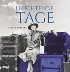 Ruppert / United Soft Media Verlag GmbH |  Leuchtende Tage | Sonstiges |  Sack Fachmedien