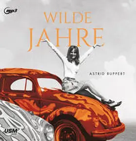 Ruppert / United Soft Media Verlag GmbH |  Wilde Jahre | Sonstiges |  Sack Fachmedien