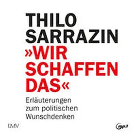 Sarrazin |  Wir schaffen das | Sonstiges |  Sack Fachmedien