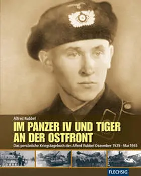 Rubbel |  Im Panzer IV und Tiger an der Ostfront | Buch |  Sack Fachmedien