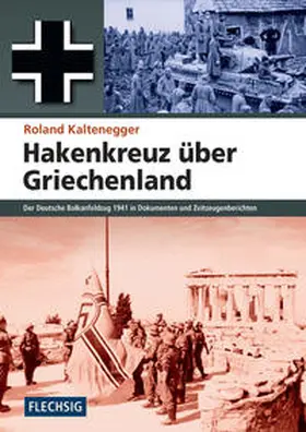 Kaltenegger |  Hakenkreuz über Griechenland | Buch |  Sack Fachmedien