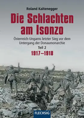 Kaltenegger |  Die Schlachten am Isonzo | Buch |  Sack Fachmedien
