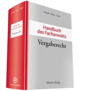 Goede / Stoye / Stolz | Handbuch des Fachanwalts Vergaberecht | Buch | 978-3-8041-1848-5 | sack.de