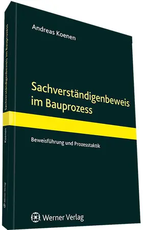 Koenen |  Der Sachverständigenbeweis im Bauprozess | Buch |  Sack Fachmedien