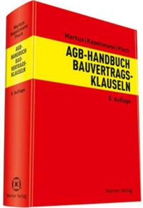 Markus / Kapellmann / Pioch | AGB-Handbuch Bauvertragsklauseln | Buch | 978-3-8041-4365-4 | sack.de