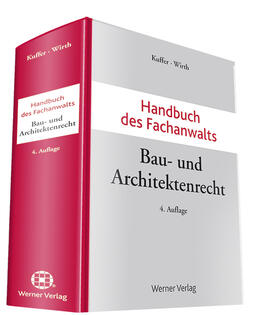 Kuffer / Wirth |  Handbuch des Fachanwalts Bau- und Architektenrecht | Buch |  Sack Fachmedien