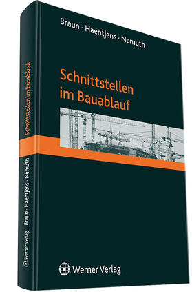 Braun / Haentjens / Nemuth |  Schnittstellen im Bauablauf | Buch |  Sack Fachmedien