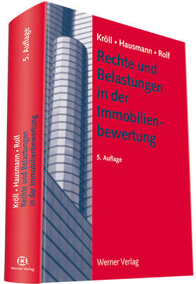 Kröll / Hausmann / Rolf |  Kröll, R: Rechte und Belastungen in der Immobilienbewertung | Buch |  Sack Fachmedien