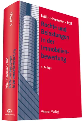 Kröll / Hausmann / Rolf |  Rechte und Belastungen in der Immobilienbewertung | Buch |  Sack Fachmedien