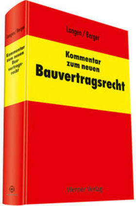 Langen / Berger / Dauner-Lieb | Kommentar zum neuen Bauvertragsrecht | Buch | 978-3-8041-5149-9 | sack.de