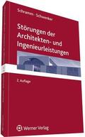 Schramm / Schwenker |  Störungen der Architekten- und Ingenieurleistungen | Buch |  Sack Fachmedien