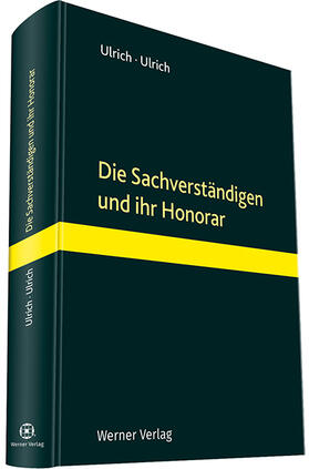 Ulrich | Die Sachverständigen und ihr Honorar | Buch | sack.de