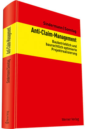 Sindermann / Sonntag | Sindermann, T: Anti-Claim-Management | Buch | 978-3-8041-5333-2 | sack.de